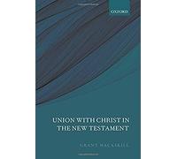 Union With Christ In The New Testament