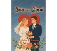 Unions in the Blizzard: A Novel of Illusion and Truth