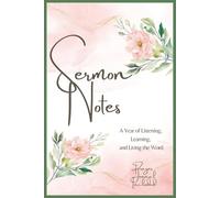 Unique 52 Week Christian Sermon Notes Journal for Church and Bible Study | Prayer Journal Section and Sermon Reference Guide | 6 X 9 Faith-Based Gift: ... Living in the Word. Paperback - July 27, 2025