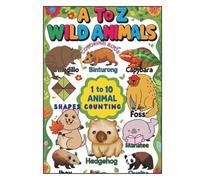 Unique A to Z Wild Animal Coloring Book: Learn Alphabet, Numbers 1-10 & Shapes with Fun Animal Friends for Kids Ages 3-8: 44 Unique Wild Animal - A ... and Shapes for Toddlers and Preschoolers