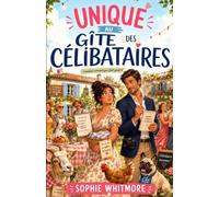 Unique au gîte des célibataires: Unique au gîte des célibataires