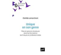 Unique en son genre: Filles et garçons atypiques dans les formations techniques et professionnelles