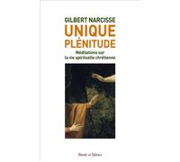 Unique plénitude - Gilbert Narcisse - Parole Et Silence Eds - broché - Essai