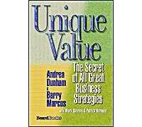 Unique Value: The Secret Of All Great Business Strategies