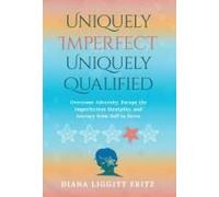 Uniquely Imperfect. Uniquely Qualified.