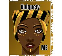 Uniquely Me: Becoming the Best Version of Me!