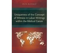 Uniqueness Of The Concept Of Witness In Lukan Writings Within The Biblical Canon