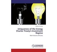 Uniqueness Of The Energy Charter Treaty's Investment Regime