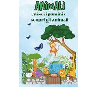 "Unire i Puntini per scoprire gli Animali": "Unisci i puntini e disegna gli animali! Sarà divertente vedere quali animali si formano."