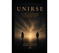 UNIRSE: El amor, el matrimonio y la necesidad humana de no estar solos.