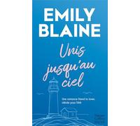 Unis jusqu'au ciel: Une romance friend to lover, idéale pour l'été