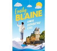 Unis jusqu'au ciel Une romance friend to lover, idéale pour l'été - Emily Blaine - Harlequin - broché - Roman