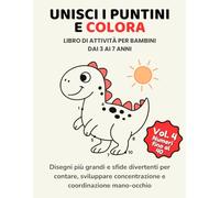 Unisci i puntini e colora - Volume 4: Numeri fino al 40: Libro di attività per bambini dai 3 ai 7 anni: Disegni più grandi e sfide divertenti per ... concentrazione e coordinazione mano-occhio