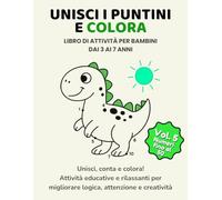 Unisci i puntini e colora - Volume 5: Numeri fino al 50: Attività educative e rilassanti per migliorare logica, attenzione e creatività
