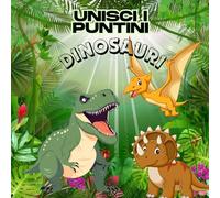 Unisci i puntini. I dinosauri: Immagini di dinosauri da completare unendo i puntini. Un' attività divertente e creativa che aiuta i bambini a ... la capacità di seguire le sequenze numeriche.