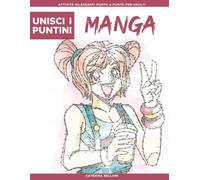Unisci i Puntini: Manga: Puzzle unisci i puntini difficili per adulti con oltre 15.000 punti | Relax e antistress con personaggi e motivi in stile manga