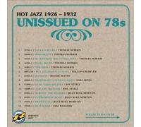 Unissued on 78s, Vol. 2: Hot Jazz 1926-1932 by Various Artists [CD] NEUF