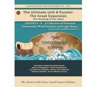 Unit 8 Puzzler: The Great Expansion Shaping the American West: Birth of a Nation - 5th Grade Puzzle Workbook