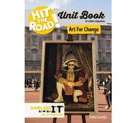 Unit Book Hit the Road Anglais 1re/Tle (2025) Art For Change - Cahier séquence (Art et pouvoir)