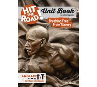 Unit Book Hit the Road Anglais 1re/Tle (2025) Breaking Free From Slavery - Cahier séquence (Territoire et mémoire)