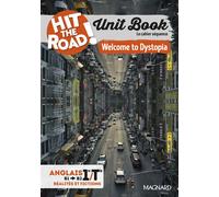 Unit Book Hit the Road Anglais 1re/Tle (2025) Welcome to Dystopia - Cahier séquence (Fictions et réalités)