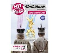 Unit Book Hit the Road Anglais 2de (2025) Long Live the King! - Cahier séquence (Axe 3) Gaël Mourot-Poirion (Auteur), Gaël Manescau (Coordination éditoriale)