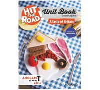 Unit Book Hit The Road Anglais Tle - A Taste Of Britain - Cahier Séquence (Axe 6)