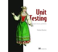 Unit Testing: Principles, Practices, and Patterns