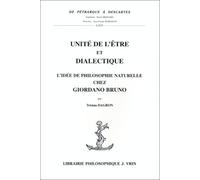 Unité de l'être et dialectique : l'idée de philosophie naturelle chez Giordano Bruno