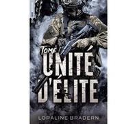 Unité d'Elite 1 Loraline Bradern (Auteur)