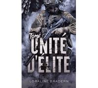 Unité d'Élite - tome 1 - Loraline Bradern - Hlab Eds - Poche - Roman