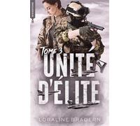 Unité d'Elite - tome 3 - Loraline Bradern - BMR - broché - Roman
