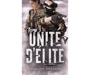 Unité d'Elite - Tome 3 - Loraline Bradern - Hlab Eds - Poche - Roman