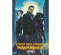 Unité des Crimes Paranormaux: Un détective de fantasy urbaine