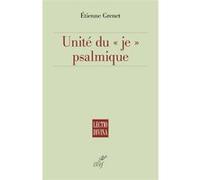 Unite du je psalmique Père Etienne Grenet (Auteur), Philippe Lefebvre (Auteur)