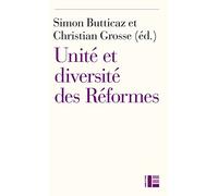 Unité et diversité des Réformes: Du XVIe siècle à nos jours