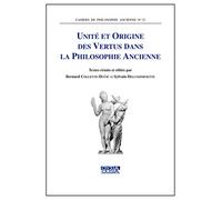 Unité et origine des vertus dans la philosophie ancienne