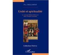 Unité et spiritualité Le courant Melâmî-Hamzevî dans l'Empire ottoman - Paul Ballanfat - L'harmattan - broché - Essai