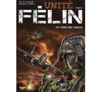 Unité Félin - Tome 2 - En territoire ennemi