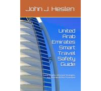 United Arab Emirates Smart Travel Safety Guide: Local Insights, Informed Strategies, and Real-world Risk Prevention