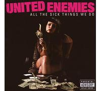 United Enemies - All The Sick Things We Do [Import]