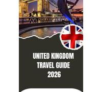 UNITED KINGDOM TRAVEL GUIDE 2026