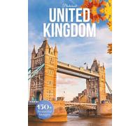 United Kingdom Travel Photobook: Iconic Landmarks and Hidden Gems From Historic Cities to Rolling Countryside