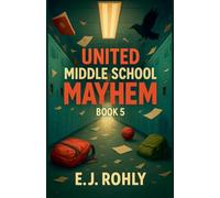 United Middle School Mayhem Book 5