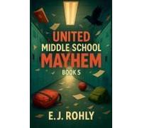 United Middle School Mayhem Book 5