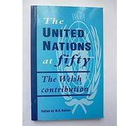 United Nations At 50: The Welsh Contribution