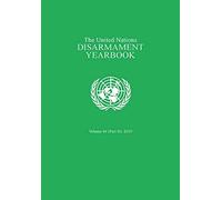 United Nations Disarmament Yearbook 2019: Part Ii
