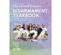 United Nations Disarmament Yearbook 2024: Preview Edition