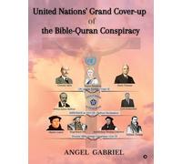 United Nations' Grand Cover-up of the Bible-Quran Conspiracy