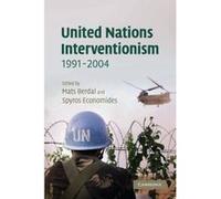 United Nations Interventionism, 1991-2004, Lse Monographs in International Studies